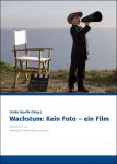 Wachstum: Kein Foto - ein Film 