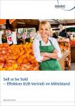 Sell or be Sold – Effektiver B2B-Vertrieb im Mittelstand 