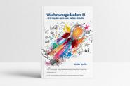 Wachstumsgedanken III – 250 Impulse zum Lesen, Denken, Handeln 