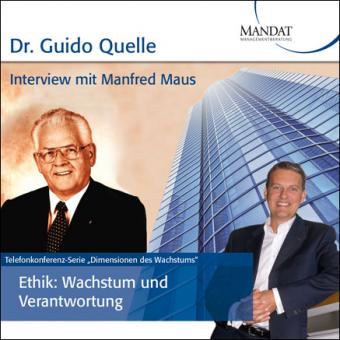Ethik - Wachstum und Verantwortung: Gespräch mit Prof. h.c. Manfred Maus 